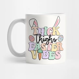 Thick Thighs Easter Vibes Cute Bunny Ears Easter Eggs Colorful Mug